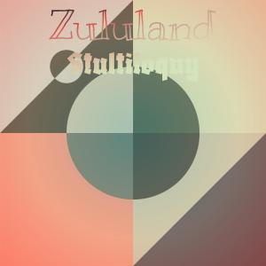 Album Zululand Stultiloquy from Various