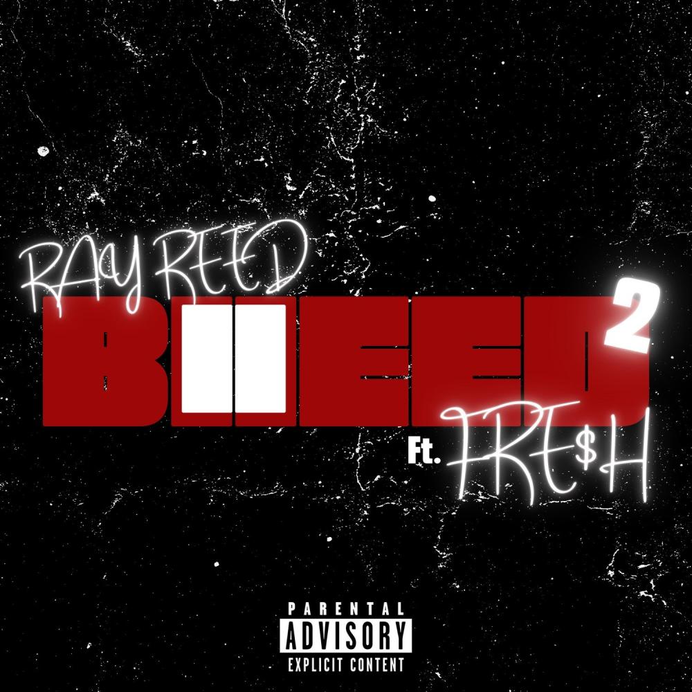 Bleed 2 (feat. Fre$h) (Explicit)