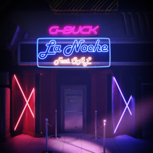 Album La Noche (feat. OAL) (Explicit) oleh G-Buck