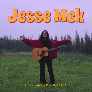 Album Happy Man Of The Earth - Single from Jesse Mek
