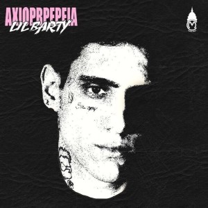 Listen to Axioprepia (Explicit) song with lyrics from Lil Barty