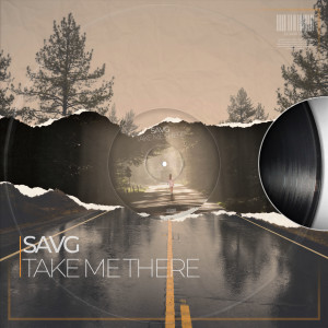 ดาวน์โหลดและฟังเพลง Take Me There พร้อมเนื้อเพลงจาก SAVG
