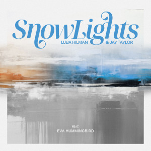 收聽Jay Taylor的Snowlights歌詞歌曲