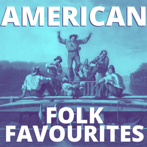 Various的专辑American Folk Favourites