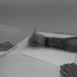 Calvano e os Tatuís的專輯Carta ao Amigo