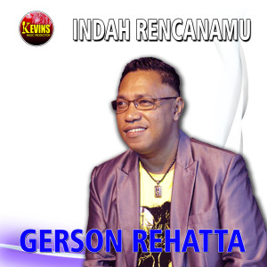 INDAH RENCANAMU TUHAN dari Gerson Rehatta