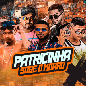收聽Igor Dias的Patricinha Sobe o Morro歌詞歌曲