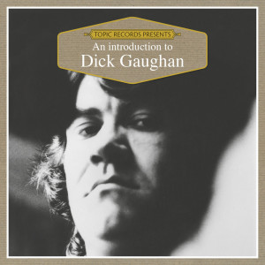 Dick Gaughan的專輯An Introduction to Dick Gaughan