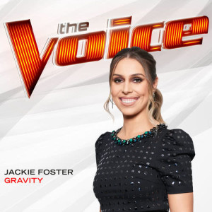 收聽Jackie Foster的Gravity (The Voice Performance)歌詞歌曲