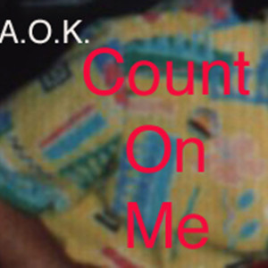 收聽A.O.K.的Count on Me歌詞歌曲