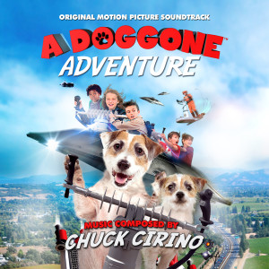 Chuck Cirino的專輯A Doggone Adventure: Original Motion Picture Soundtrack