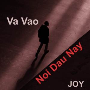 Album Va Vao Noi Dau Nay oleh joy