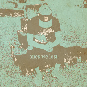 Bobby Hustle的專輯Ones We Lost