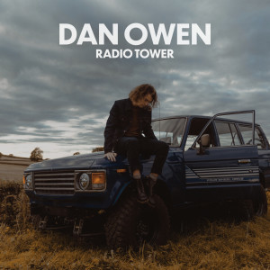 อัลบัม Radio Tower ศิลปิน Dan Owen