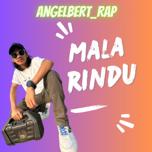 Album Malarindu from Angelbert Rap