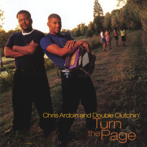 ดาวน์โหลดและฟังเพลง Turn The Page พร้อมเนื้อเพลงจาก Chris Ardoin