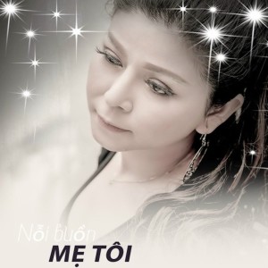 Album Nỗi Buồn Mẹ Tôi from Ngọc Thảo