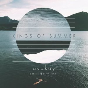 收聽ayokay的Kings of Summer歌詞歌曲