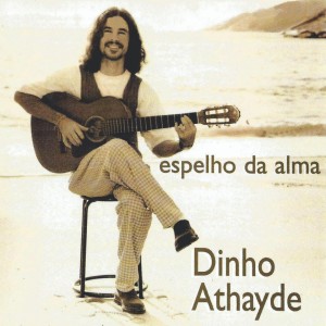 Album Espelho da Alma from Dinho Athayde