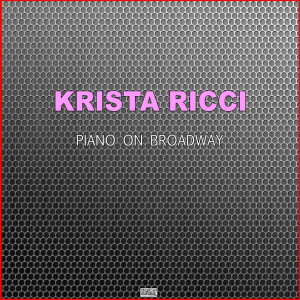 Album Piano On Broadway from Krista Ricci