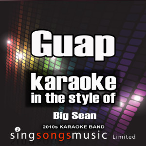 Guap (In the Style of Big Sean) [Karaoke Version] - Single (Explicit)
