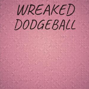 Album Wreaked Dodgeball oleh Various