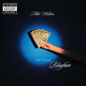Mike Willion的專輯HUH (feat. Blueface) [Explicit]