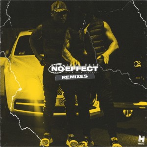 收聽Hooligan Hefs的No Effect (JaySounds Remix) (Explicit) (其他|JaySounds Remix)歌詞歌曲