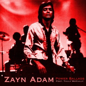 อัลบัม Power Ballads ศิลปิน Zayn Adam