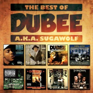 The Best of Dubee A.K.A. Sugawolf (Explicit)