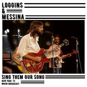 Album Sing Them Our Song (Live New York '73) from Loggins & Messina
