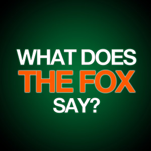 I U 1 D C的專輯What Does The Fox Say