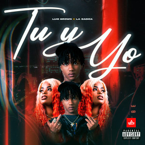 收聽Luis brown的Tu y Yo (feat. Waldo Calle) (Explicit)歌詞歌曲