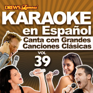 The Hit Crew的專輯Karaoke en Español: Canta Con Grandes Canciones Clásicas, Vol. 39