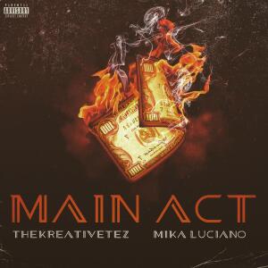 收聽TheKreativeTez的Main Act (Explicit)歌詞歌曲