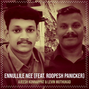 Album Ennullile Nee from Ajeesh Konnappat