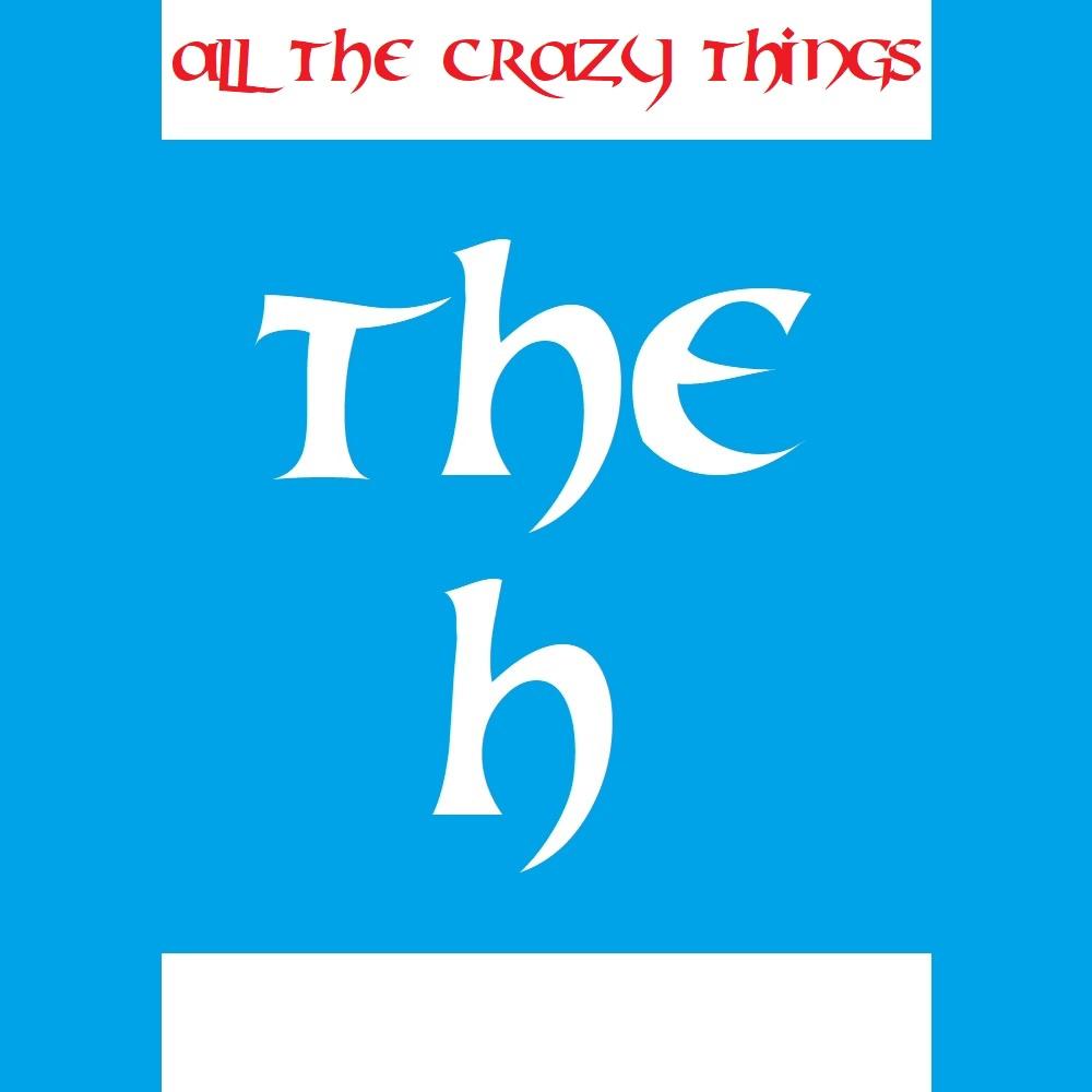 All the crazy things