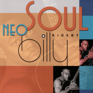 อัลบัม Neosoul ศิลปิน Billy Rigsby