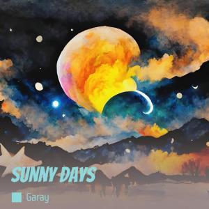 ดาวน์โหลดและฟังเพลง Sunny Days พร้อมเนื้อเพลงจาก Garay