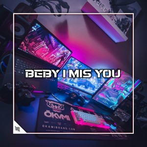 Listen to BEBY I MIS YOU ENAKEUN (Remix) song with lyrics from DJ SPONGEBOB