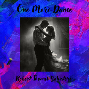 Robert Thomas Salvatori的專輯One More Dance