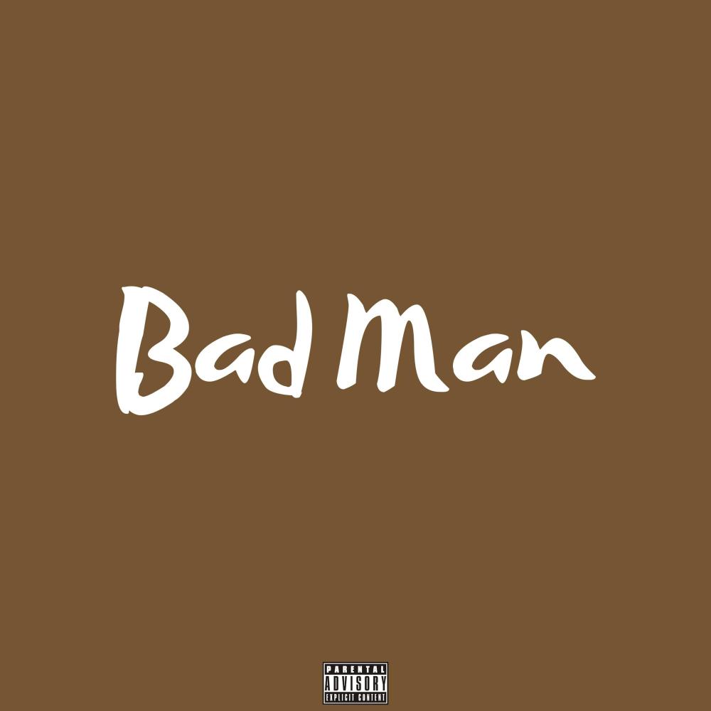 Bad Man (Explicit)