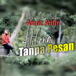 Album HILANG TANPA PESAN (Explicit) from Amriz Arifin