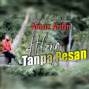 อัลบัม HILANG TANPA PESAN (Explicit) ศิลปิน Amriz Arifin