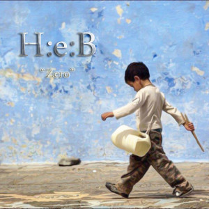 ดาวน์โหลดและฟังเพลง Zero พร้อมเนื้อเพลงจาก H:e:B