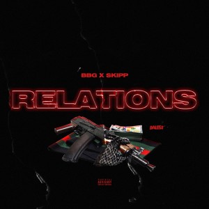 ดาวน์โหลดและฟังเพลง Relations (Explicit) พร้อมเนื้อเพลงจาก BBG