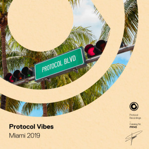 Various Artists的專輯Protocol Vibes - Miami 2019