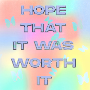 อัลบัม Hope That It Was Worth It ศิลปิน Olivia O'Brien