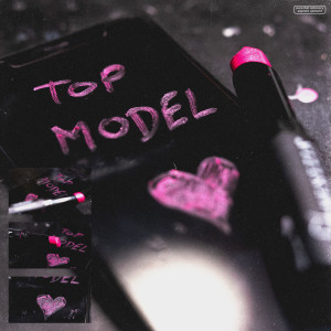 Lethal V的专辑Top model (Explicit)