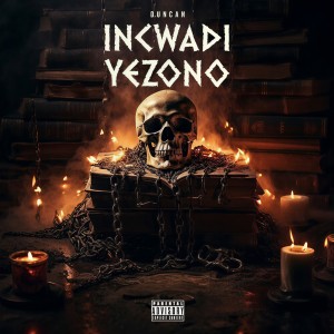 อัลบัม Incwadi Yezono (Explicit) ศิลปิน Duncan